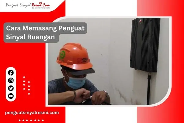 Cara Memasang Penguat Sinyal Ruangan