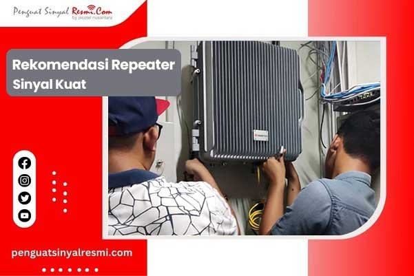 Rekomendasi Repeater Sinyal Kuat